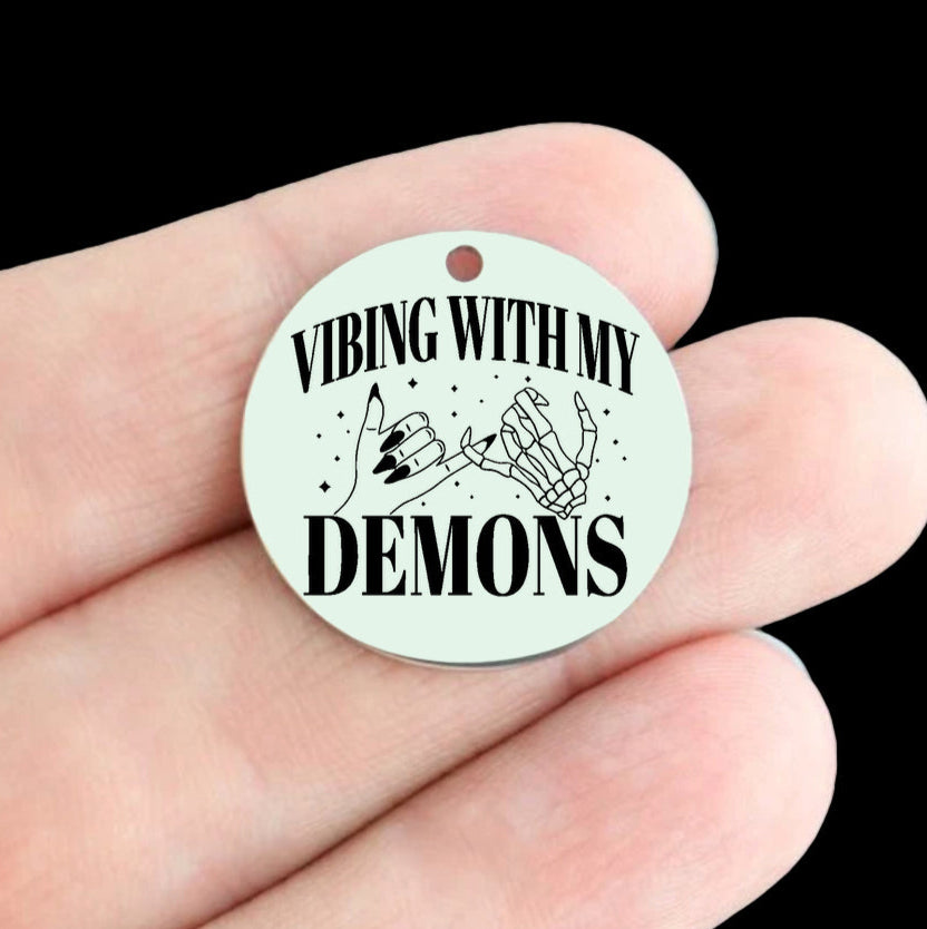 Halloween Stainless Steel 25mm Round Charms - Vibing with my Demons