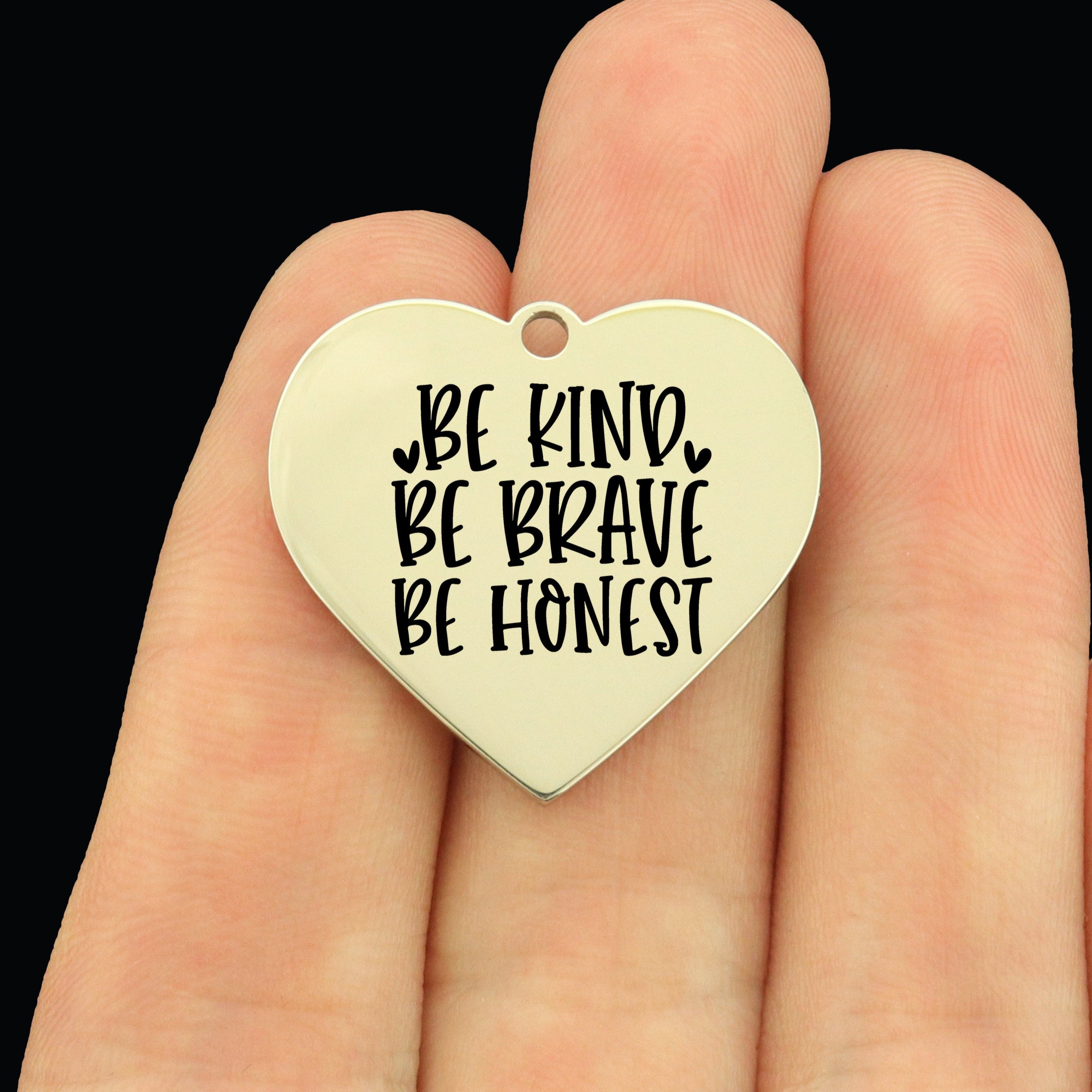 Positivity Stainless Steel Large Heart Charms - Be Kind Be Brave Be Honest