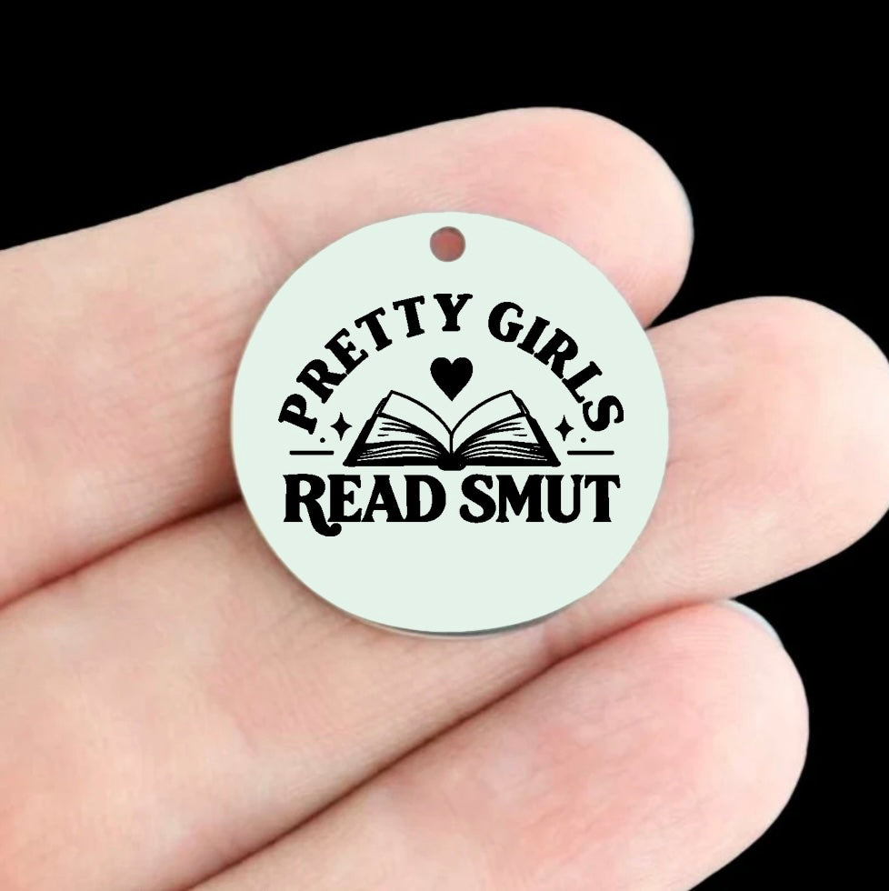 Pretty Girls Read Smut Stainless Steel 25mm Round Charms
