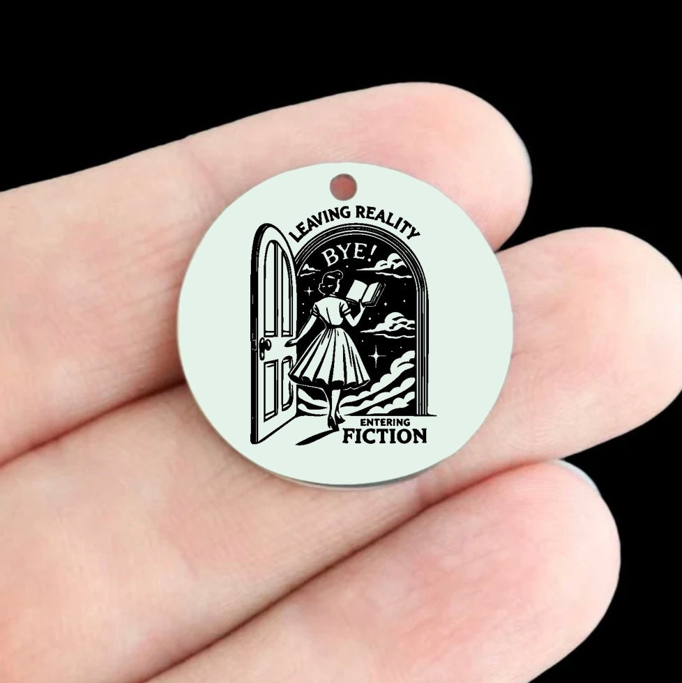 Leaving Reality Entering Fiction Stainless Steel 25mm Round Charms