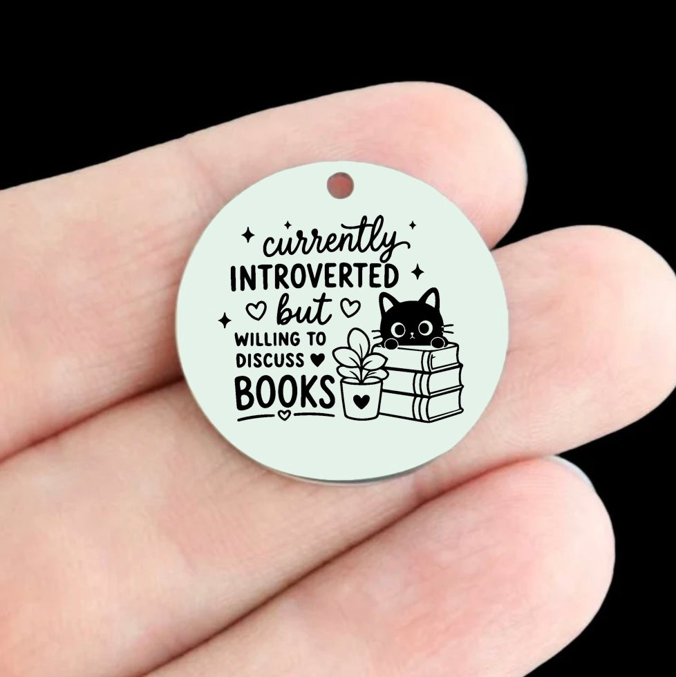 Introverted But Willing to Discuss Books Stainless Steel 25mm Round Charms