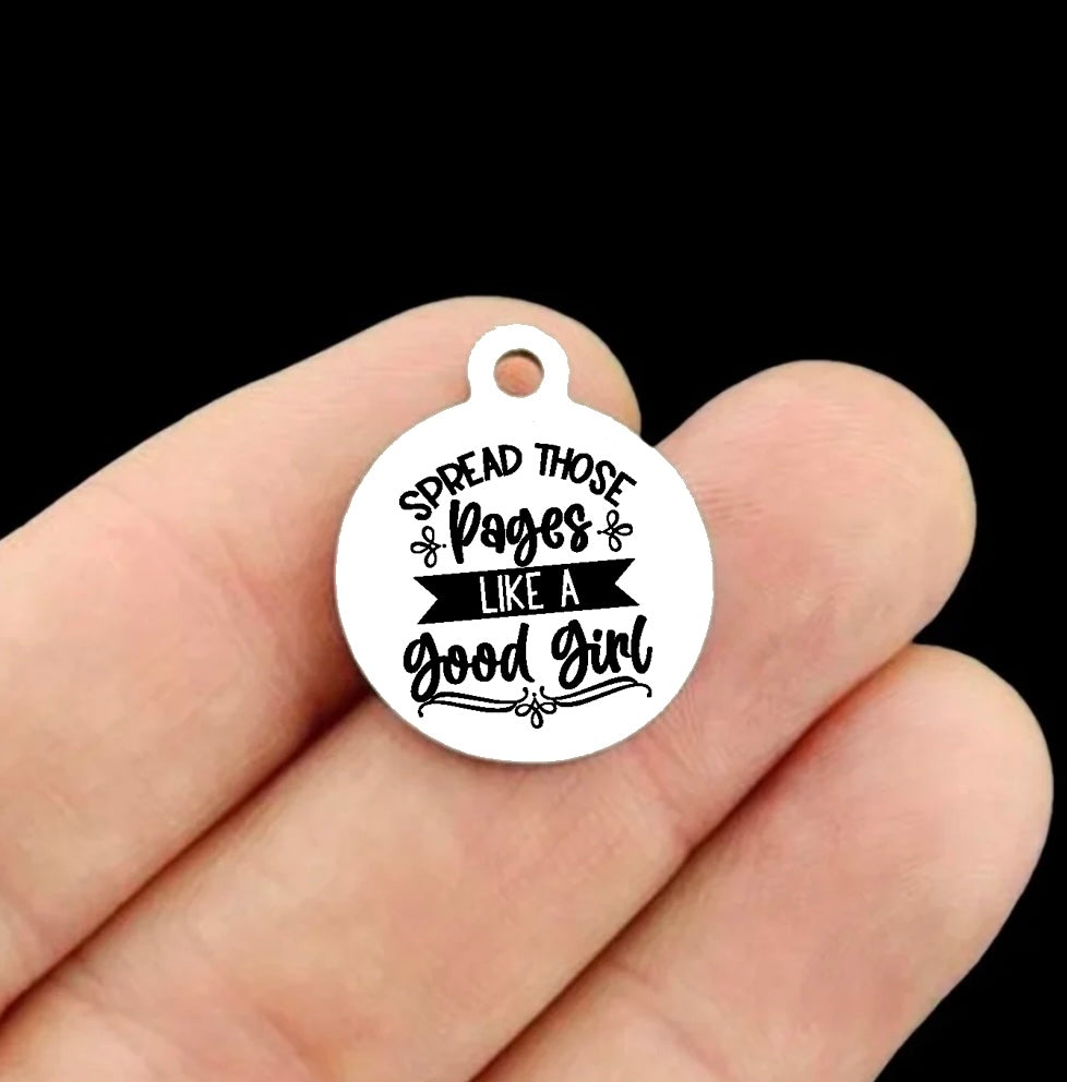 Funny Reading Stainless Steel Round Charms - Spread Those Pages like a Good Girl