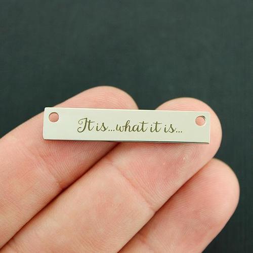 It Is What It Is Stainless Steel Connector Charms - BFS017-7746