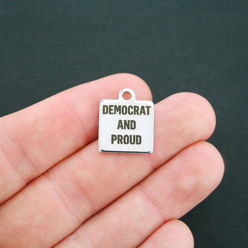 Democrat Stainless Steel Charms - And Proud - BFS013-0095