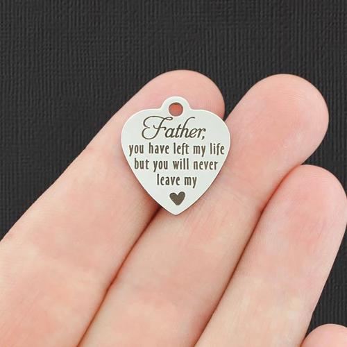 Father Stainless Steel Charms - you have left my life but you will never leave my heart - BFS011-4984