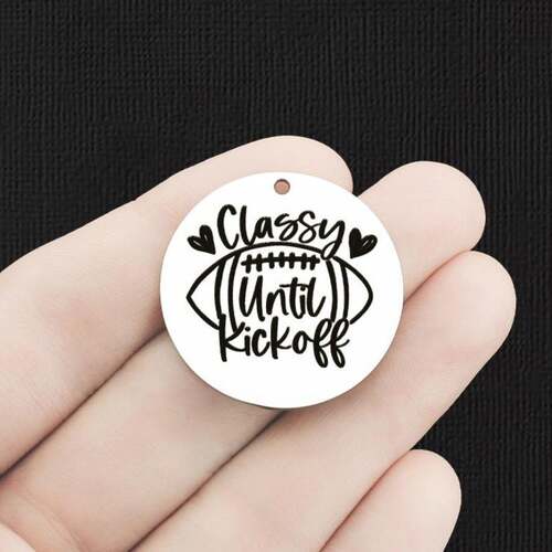 Football Stainless Steel 30mm Round Charms - Classy until kickoff - BFS010-6589