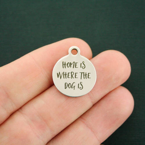 Home Stainless Steel Charms - is where the dog is - BFS001-1315