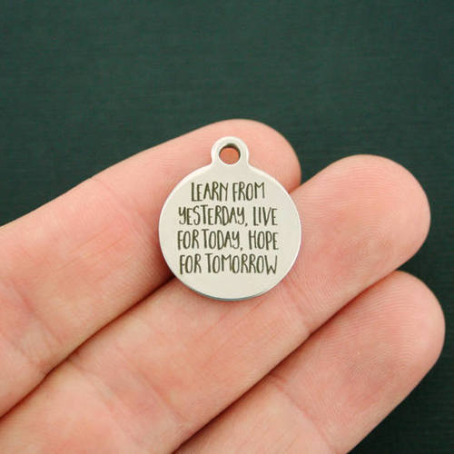 Learn from yesterday Stainless Steel Charms - Live for today, hope for tomorrow - BFS001-1260
