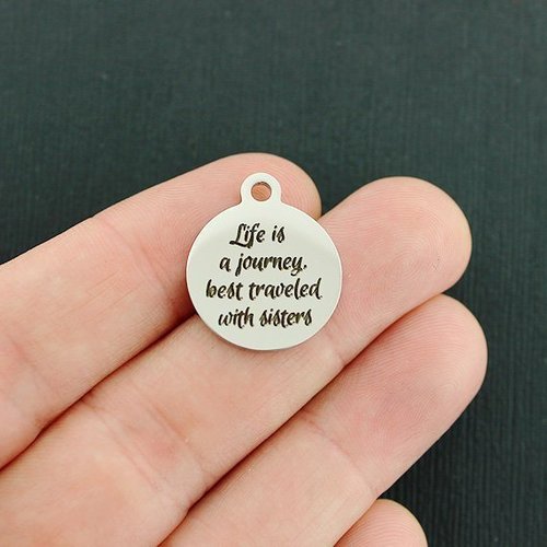 Life is a journey Stainless Steel Charms - best traveled with sisters - BFS001-4245