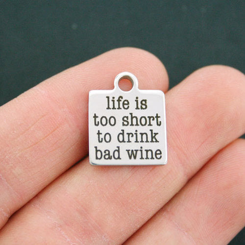 Life is too short Stainless Steel Charms - to drink bad wine - BFS013-0270