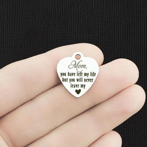 Mom Stainless Steel Charms - you have left my life but you will never leave my heart - BFS011-6110