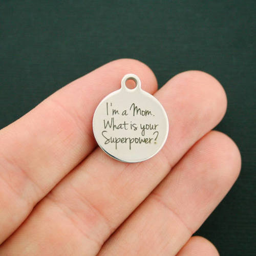 Mother Stainless Steel Charms - I'm a Mom, What is your Superpower? - BFS001-0508