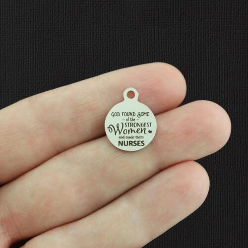 Nurse Stainless Steel Small Round Charms - God found some of the Strongest Women and made them nurses - BFS002-5674