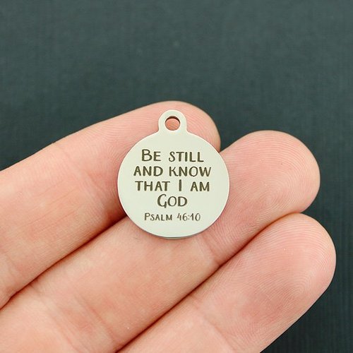 Psalm 46:10 Stainless Steel Charms - Be still and know that I am God - BFS001-1594