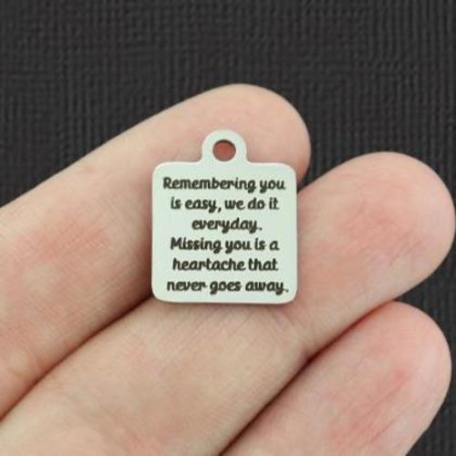 Remembering you Stainless Steel Charms - is easy, we do it everyday. Missing you is a heartache that never goes away - BFS013-5286