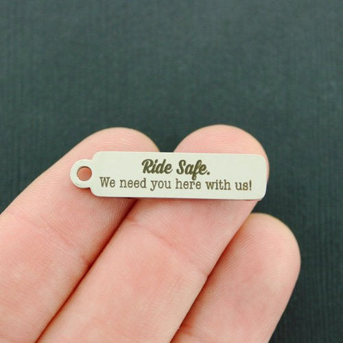 Breloques en acier inoxydable Ride Safe - Nous avons besoin de vous ici avec nous ! -BFS015-7077