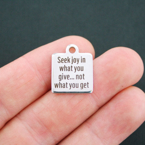 Seek joy Stainless Steel Charms - in what you give...not what you get - BFS013-0351