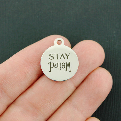 Stay Weird Stainless Steel Charms - BFS001-4372
