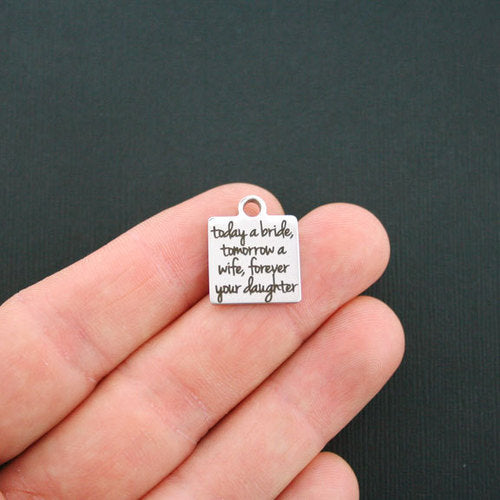 Aujourd'hui une mariée Breloques en acier inoxydable - Demain une femme, pour toujours ta fille - BFS013-0851
