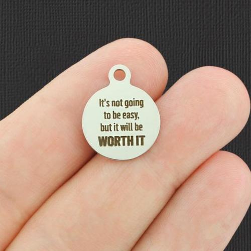 Worth It Stainless Steel Small Round Charms - It's not going to be easy, but it will be - BFS002-4927