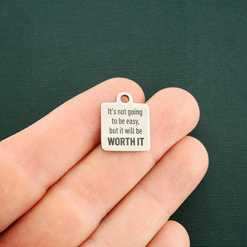 Worth it Stainless Steel Charms - It's not going to be easy, but it will be worth it - BFS013-2070