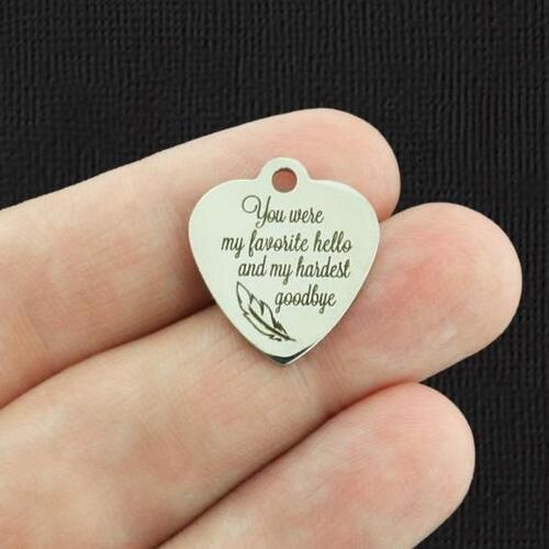 You were my favorite Stainless Steel Charms - hello, and my hardest goodbye - BFS011-5638