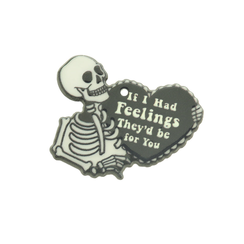 2 If I had feelings they'd be for you Skeleton with Heart Acrylic Charms 2 Sided - K151