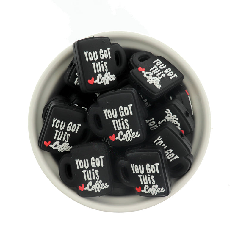 Coffee Silicone Focal Beads - You Got This ~ Coffee - 5 Beads - Choose Your Color