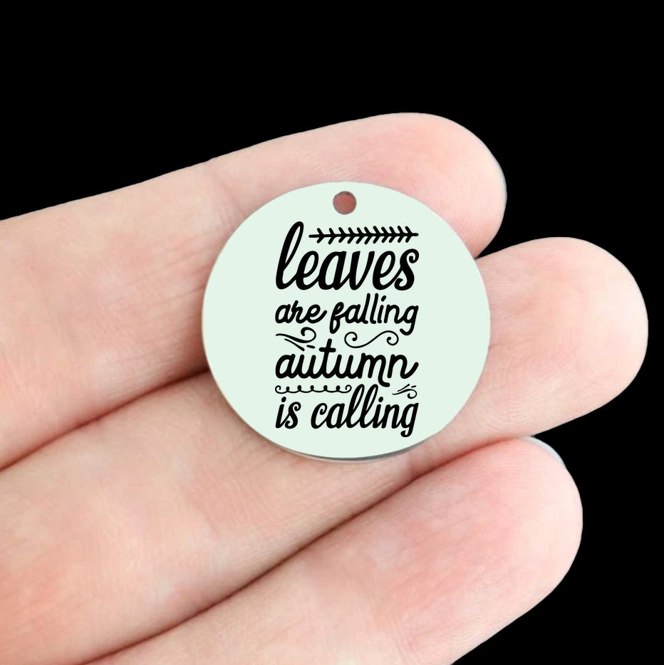 Leaves are Falling Autumn is Calling Stainless Steel 25mm Round Charms