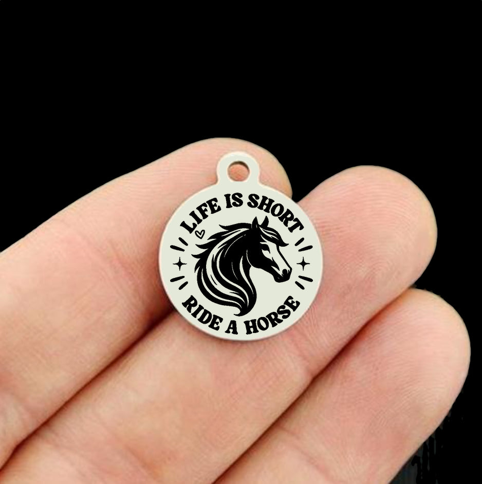 Life is Short Ride a Horse Stainless Steel Charms - BFS001-8422