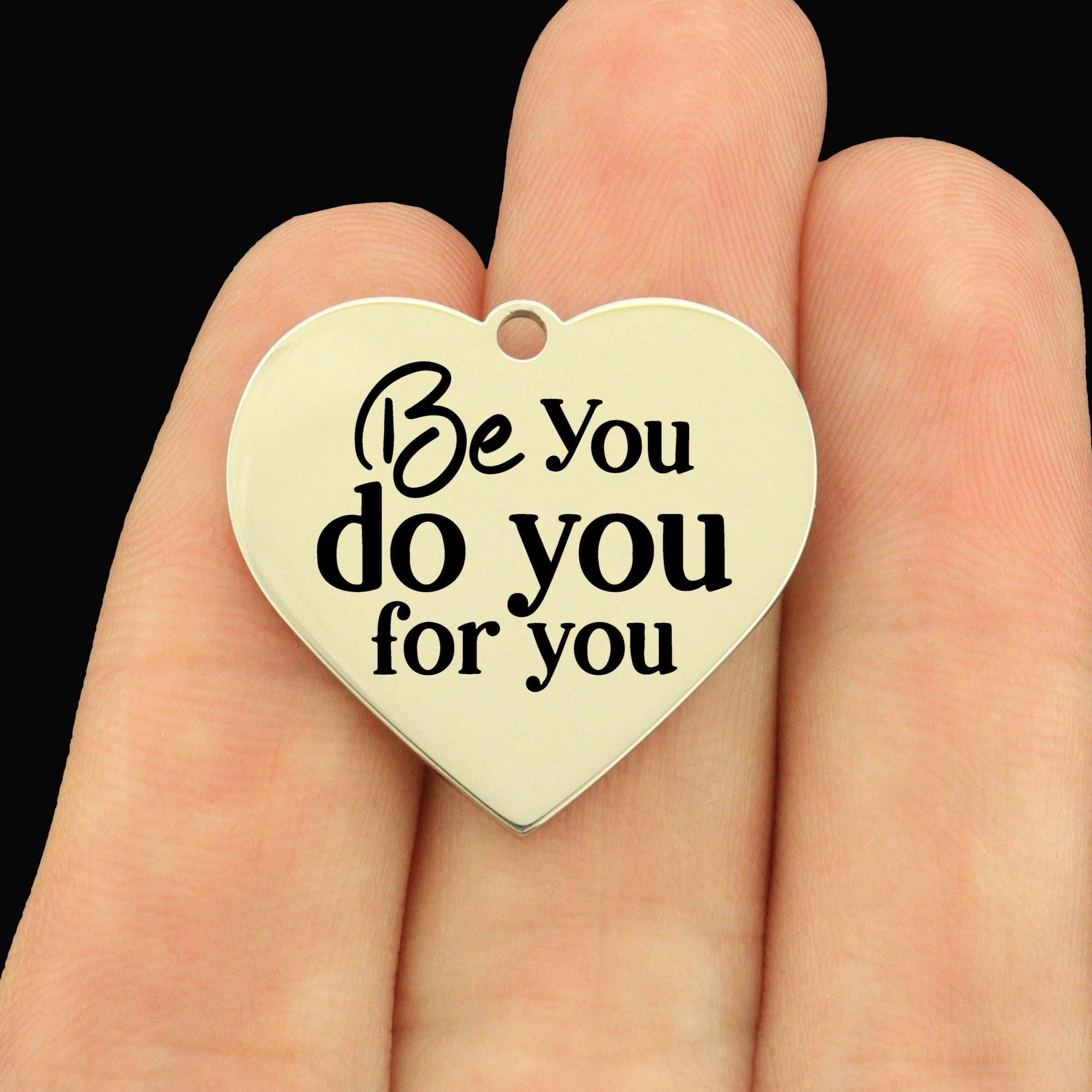 Positivity Stainless Steel Large Heart Charms - Be You Do You For You