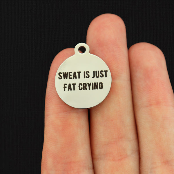 Sweat is Just Fat Crying Stainless Steel Charms - BFS001-8181