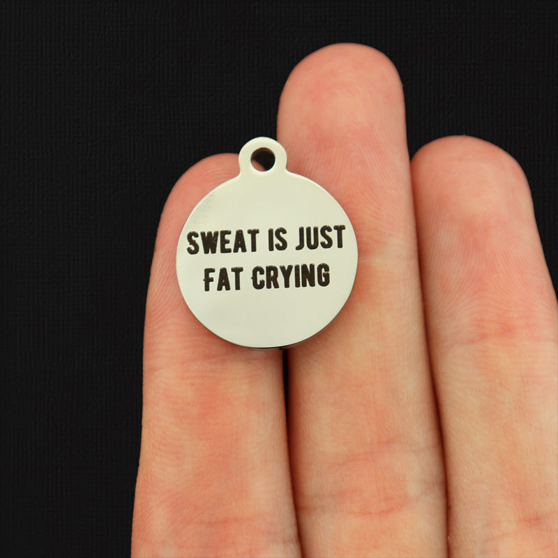 Sweat is Just Fat Crying Stainless Steel Charms - BFS001-8181