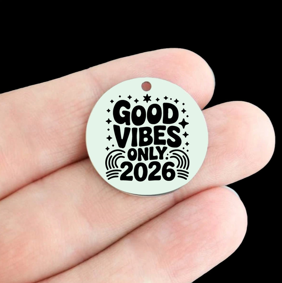 Good Vibes Only 2026 Stainless Steel 25mm Round Charms - BFS009-8841