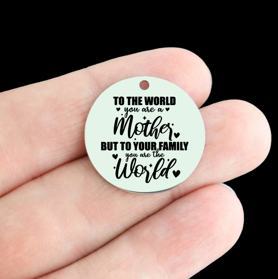 You Are the World Mom Stainless Steel 25mm Round Charms