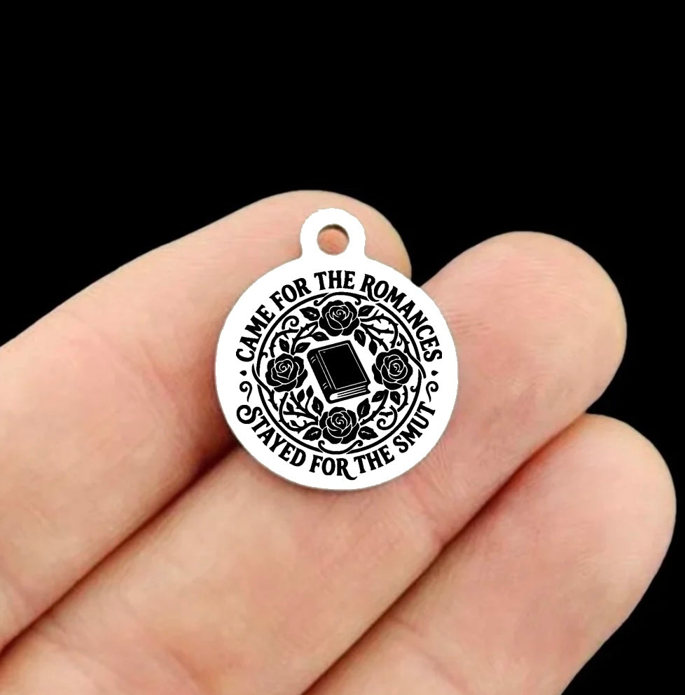 Funny Reading Stainless Steel Round Charms - Came for the Romance Stayed for the Smut
