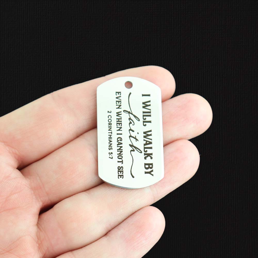 2 Corinthians 5:7 Stainless Steel Dog Tag Charms - I Will Walk By Faith Even When I Cannot See - BFS024-7860