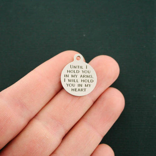 Memorial Stainless Steel Charms - Until I hold you in my arms. I will hold you in my heart - BFS001-2096