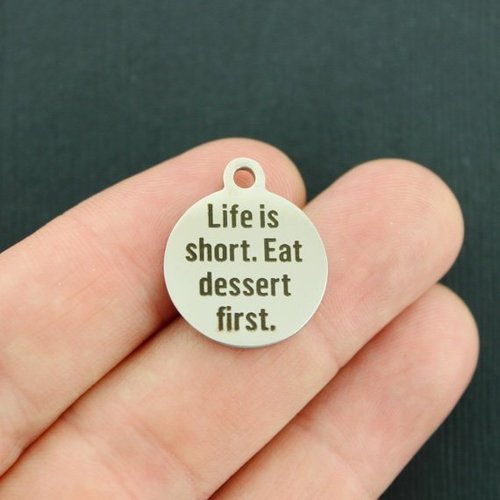 Life is Short Stainless Steel Charms - Eat dessert first - BFS001-0266