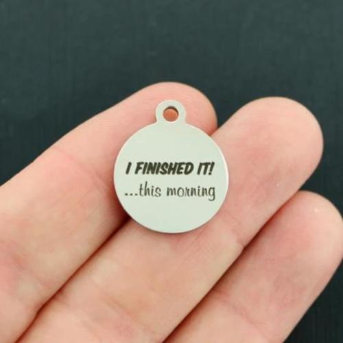 I finished it Stainless Steel Charms - ...this morning - BFS001-3155