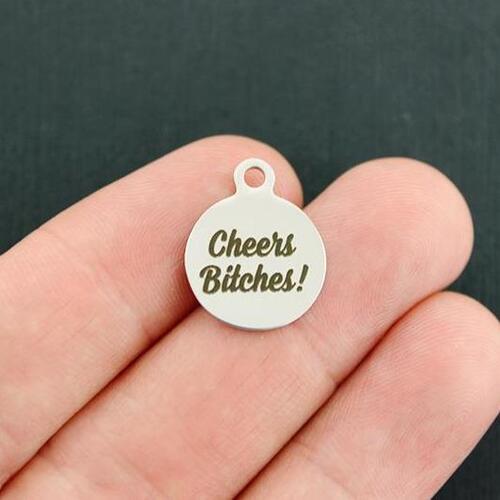 Cheers Bitches! Stainless Steel Small Round Charms - BFS002-4159