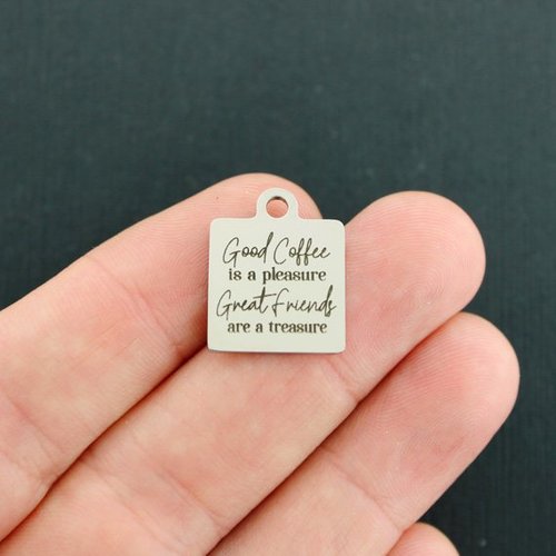Good Coffee Charms en acier inoxydable - est un plaisir. Les grands amis sont un trésor - BFS013-4167