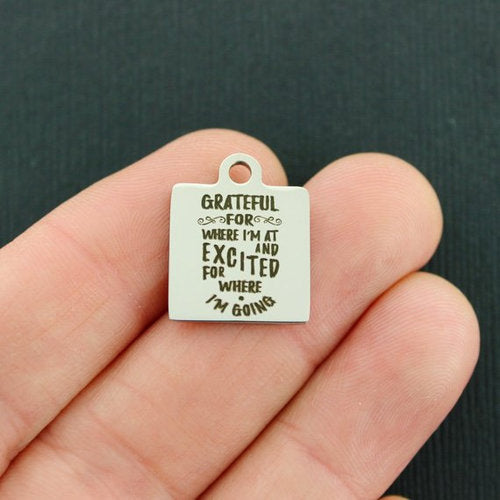 Grateful Stainless Steel Charms - for where I'm at and excited for where I'm going - BFS013-4358