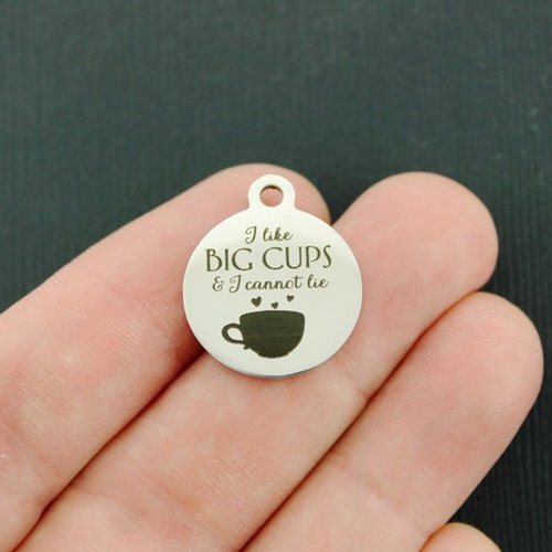 Big Cups Stainless Steel Charms - I like Big Cups & I cannot lie - BFS001-4376