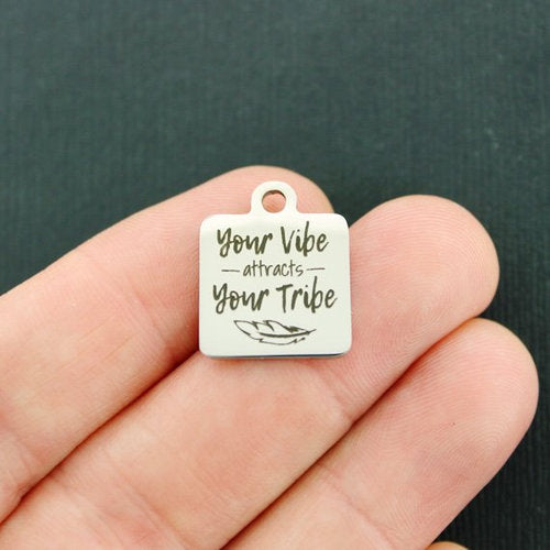 Your vibe Stainless Steel Charms - attracts your tribe - BFS013-4435