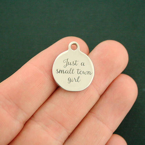 Life Stainless Steel Charms - Just a small town girl - BFS001-0467