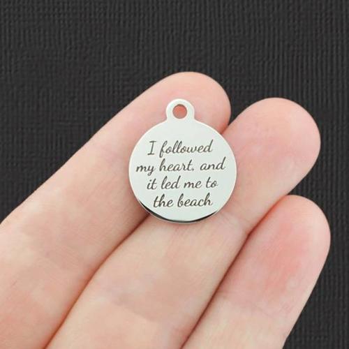 Beach Stainless Steel Charms - I followed my heart, and it led me to the - BFS001-5135