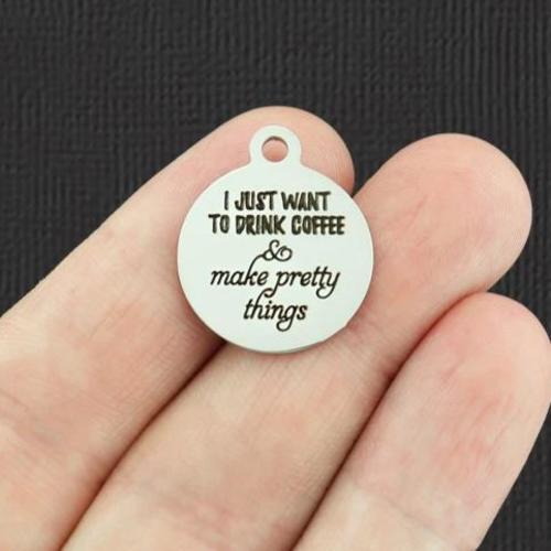 Coffee Stainless Steel Charms - I just want to drink coffee & make pretty things - BFS001-5189