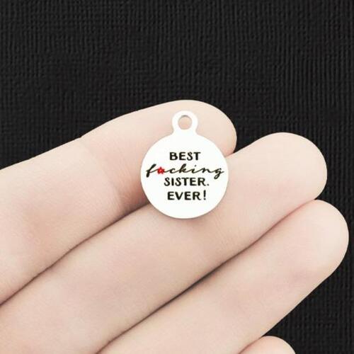 Best F*cking Sister Ever Stainless Steel Small Round Charms - BFS002-6386