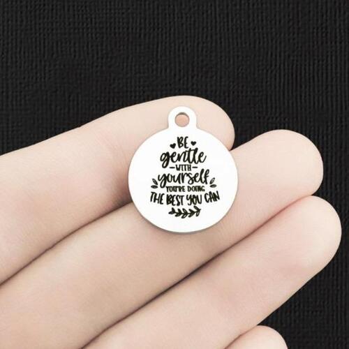 Be gentle Stainless Steel Charms - with yourself, you're doing the best you can - BFS001-6491